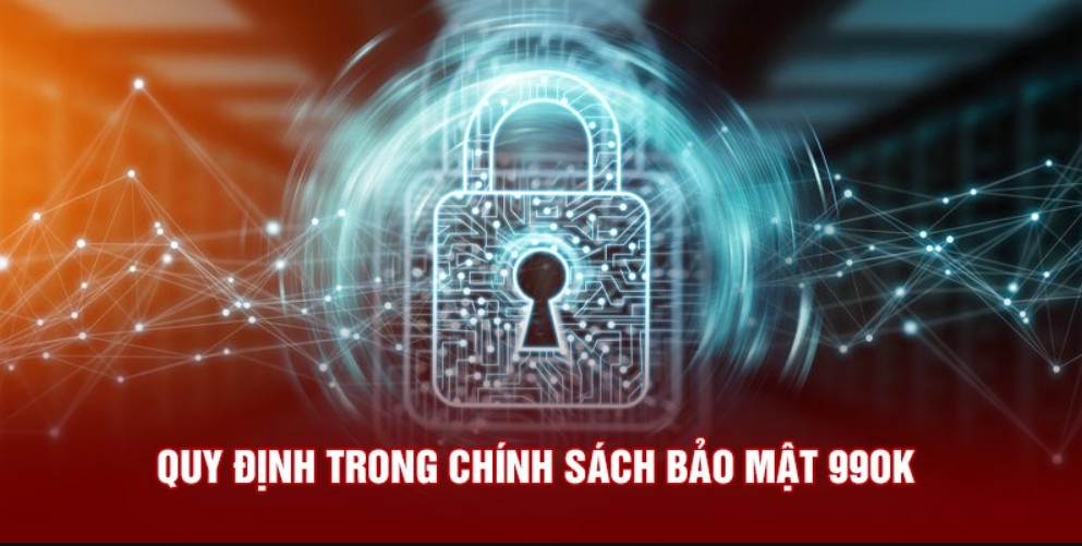 Chính sách bảo mật 99OK được thiết lập từ khi nhà cái ra mắt