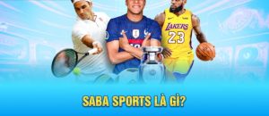 Đôi nét về Saba Sports 99OK