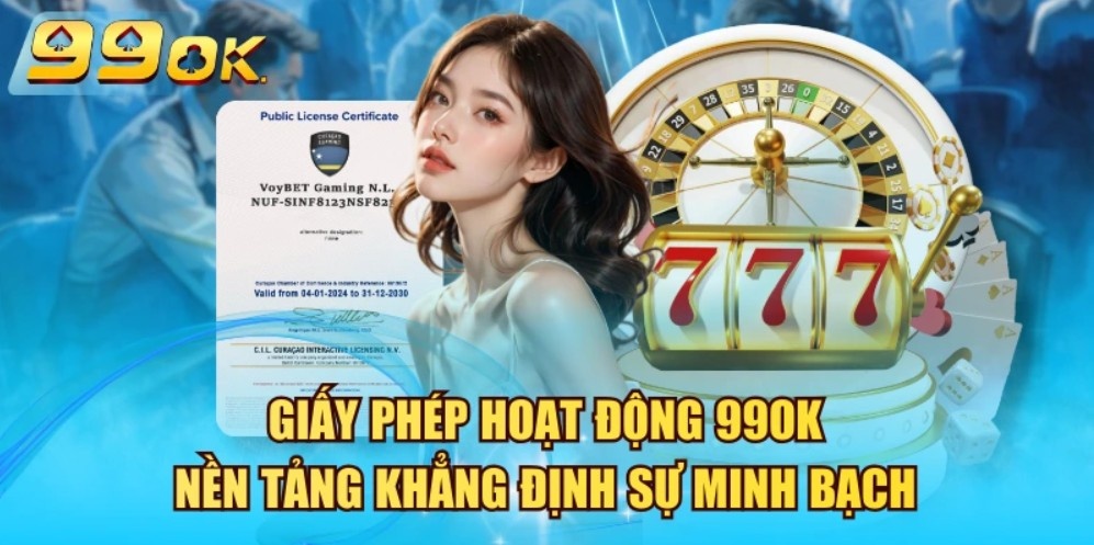 Giấy phép hoạt động 99OK thể hiện hoạt động hợp pháp