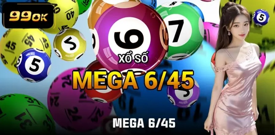 Giới thiệu về loại hình xổ số Mega 6/45 99OK