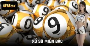 Khám phá hình thức xổ số miền Bắc 99OK