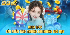 Lưu ngay một số kinh nghiệm chơi Mega 6/45