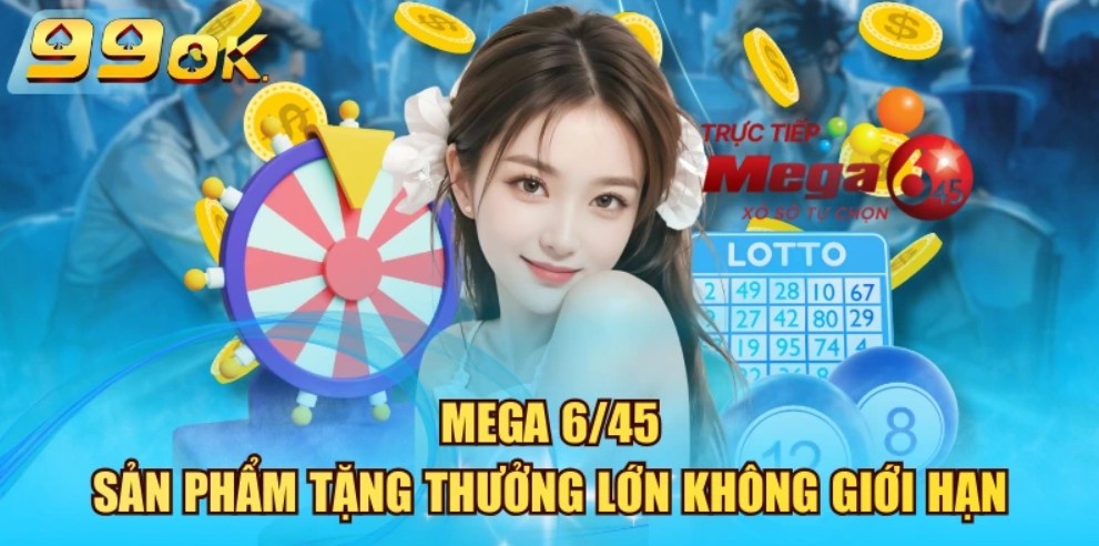 Lưu ngay một số kinh nghiệm chơi Mega 6/45